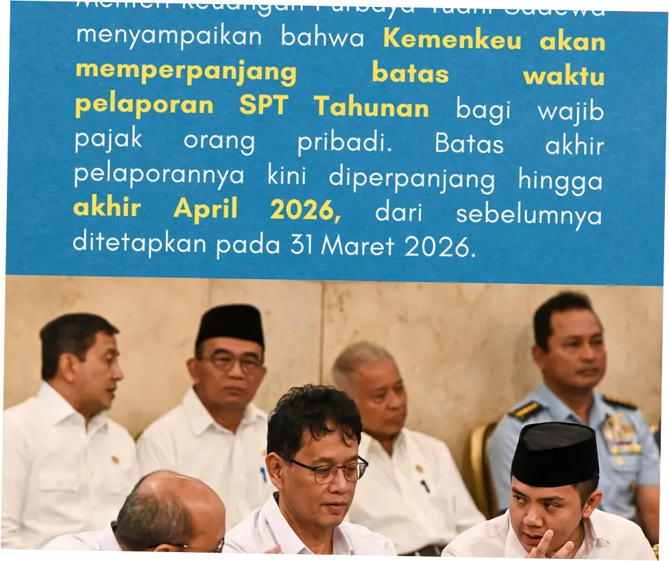 Pemerintah Perpanjang Batas Waktu Pelaporan SPT Tahunan hingga Akhir April 2026