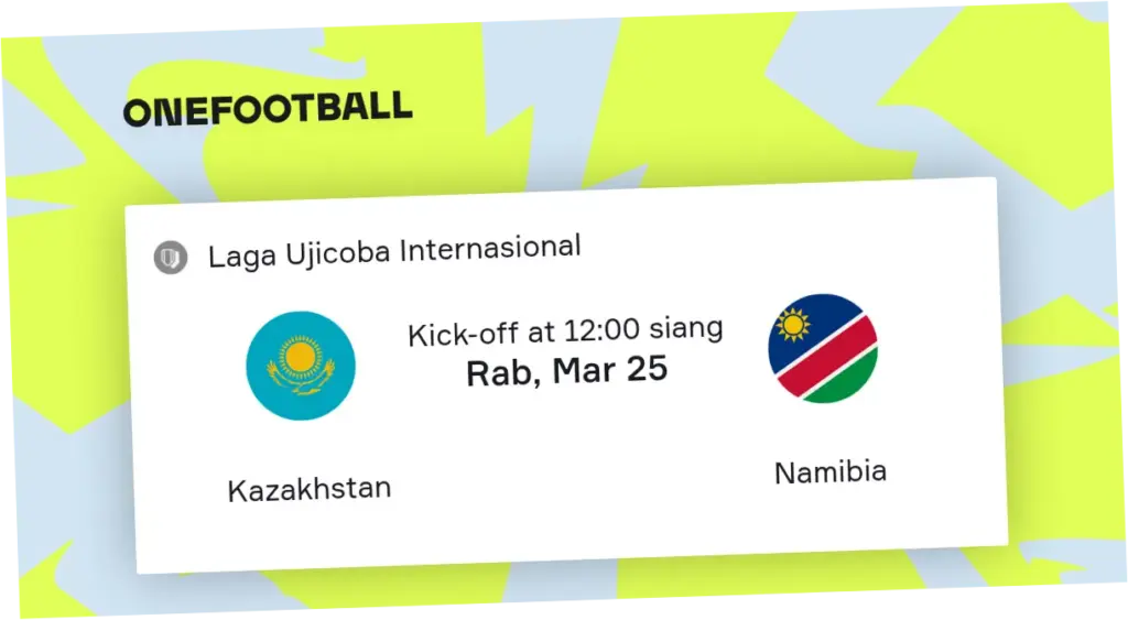 Pertandingan Internasional Kazakhstan vs Namibia: Skor, H2H, dan Lineup