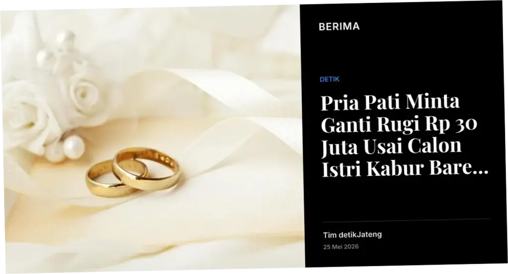 Pria Pati Minta Ganti Rugi Rp 30 Juta Usai Calon Istri Kabur Bareng Pacar