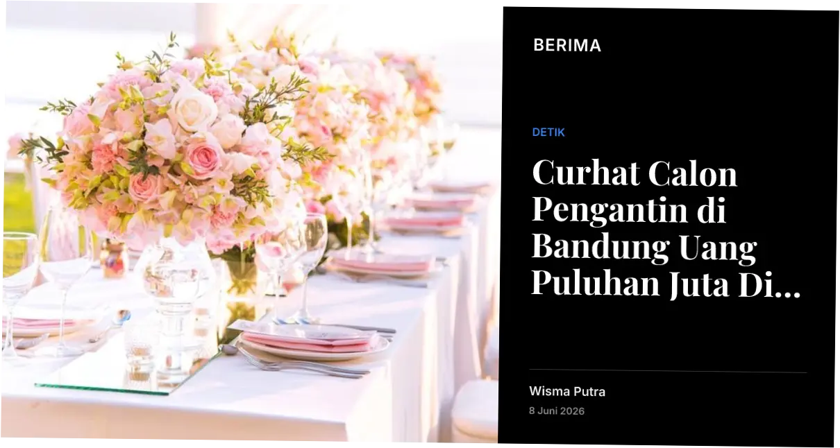 Curhat Calon Pengantin di Bandung Uang Puluhan Juta Dibawa Kabur WO Jelang Nikah
