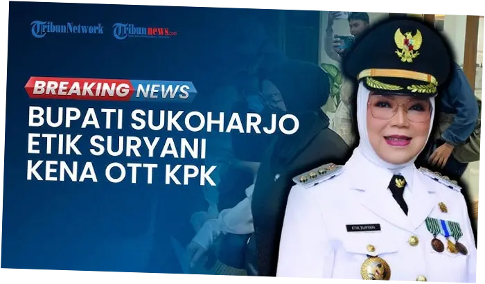 KPK: OTT Bupati Sukoharjo Etik Suryani Terkait Kasus Peras Bawahan